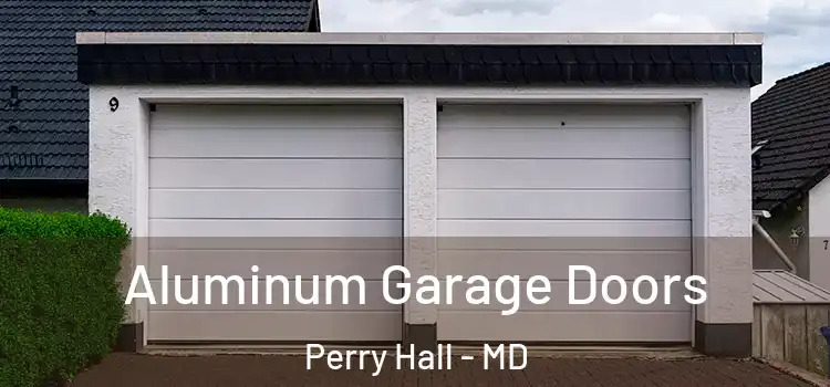  Aluminum Garage Doors Perry Hall - MD