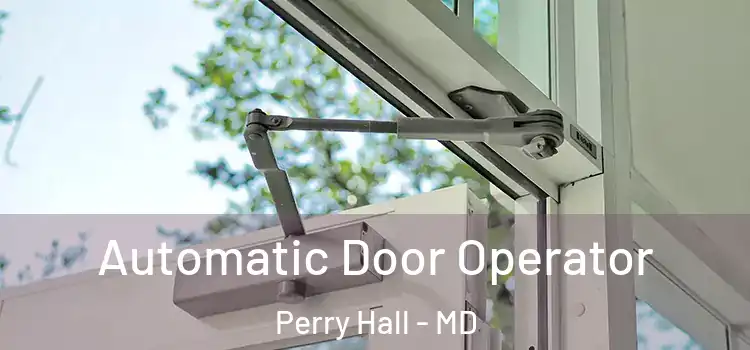  Automatic Door Operator Perry Hall - MD