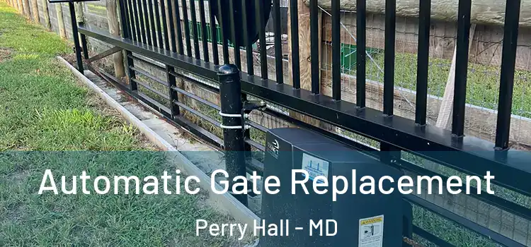 Automatic Gate Replacement Perry Hall - MD