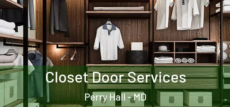  Closet Door Services Perry Hall - MD