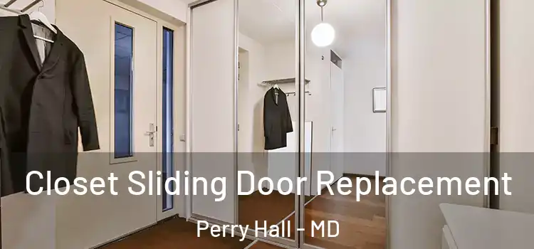  Closet Sliding Door Replacement Perry Hall - MD