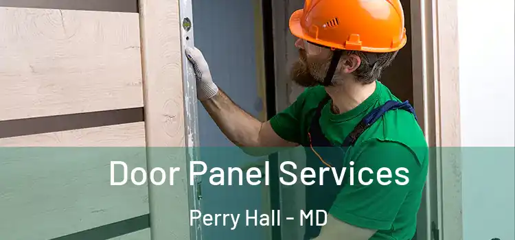 Door Panel Services Perry Hall - MD