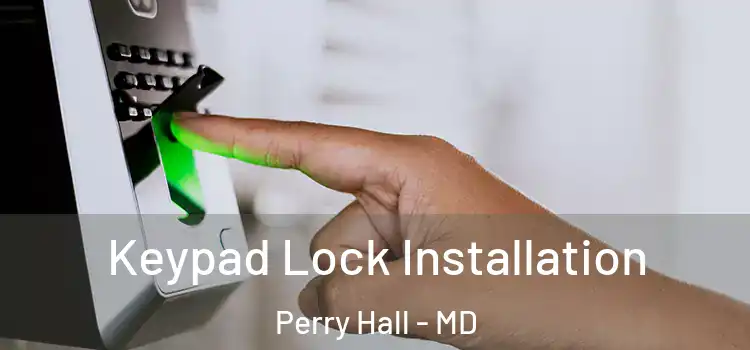  Keypad Lock Installation Perry Hall - MD