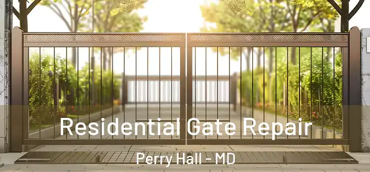 Residential Gate Repair Perry Hall - MD