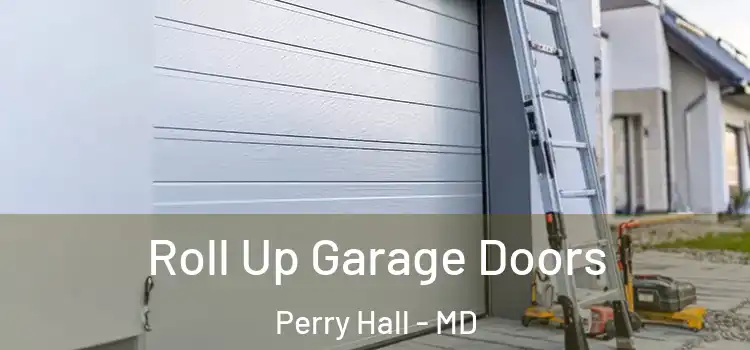  Roll Up Garage Doors Perry Hall - MD