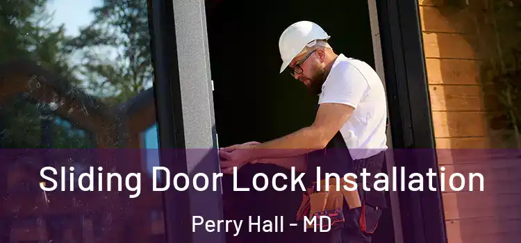  Sliding Door Lock Installation Perry Hall - MD