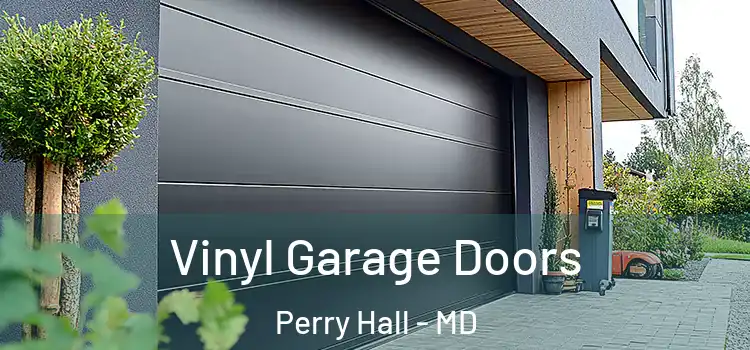  Vinyl Garage Doors Perry Hall - MD